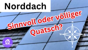 Photovoltaik Anlage auf dem Norddach macht das Sinn?
