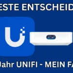 1 Jahr UniFi - Mein Fazit
